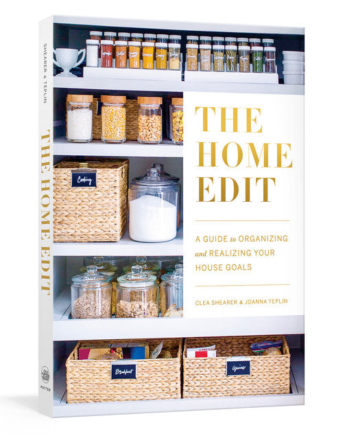The Home Edit: A Guide to Organizing and Realizing Your House Goals (Includes Refrigerator Labels)